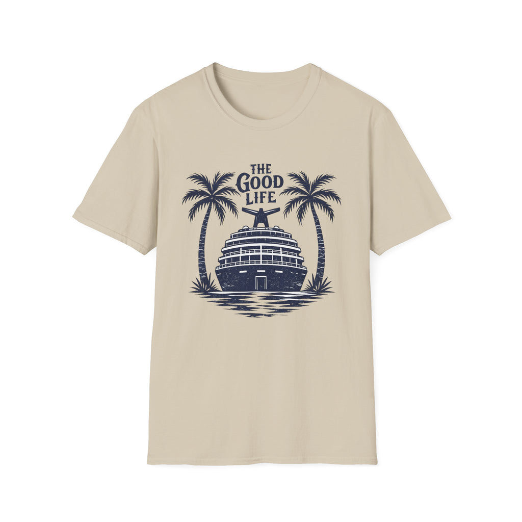The Good Life T-Shirt