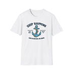 Ship Happens Life is better on Deck T-Shirt