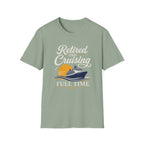 Retired And Cruising Full Time T-Shirt