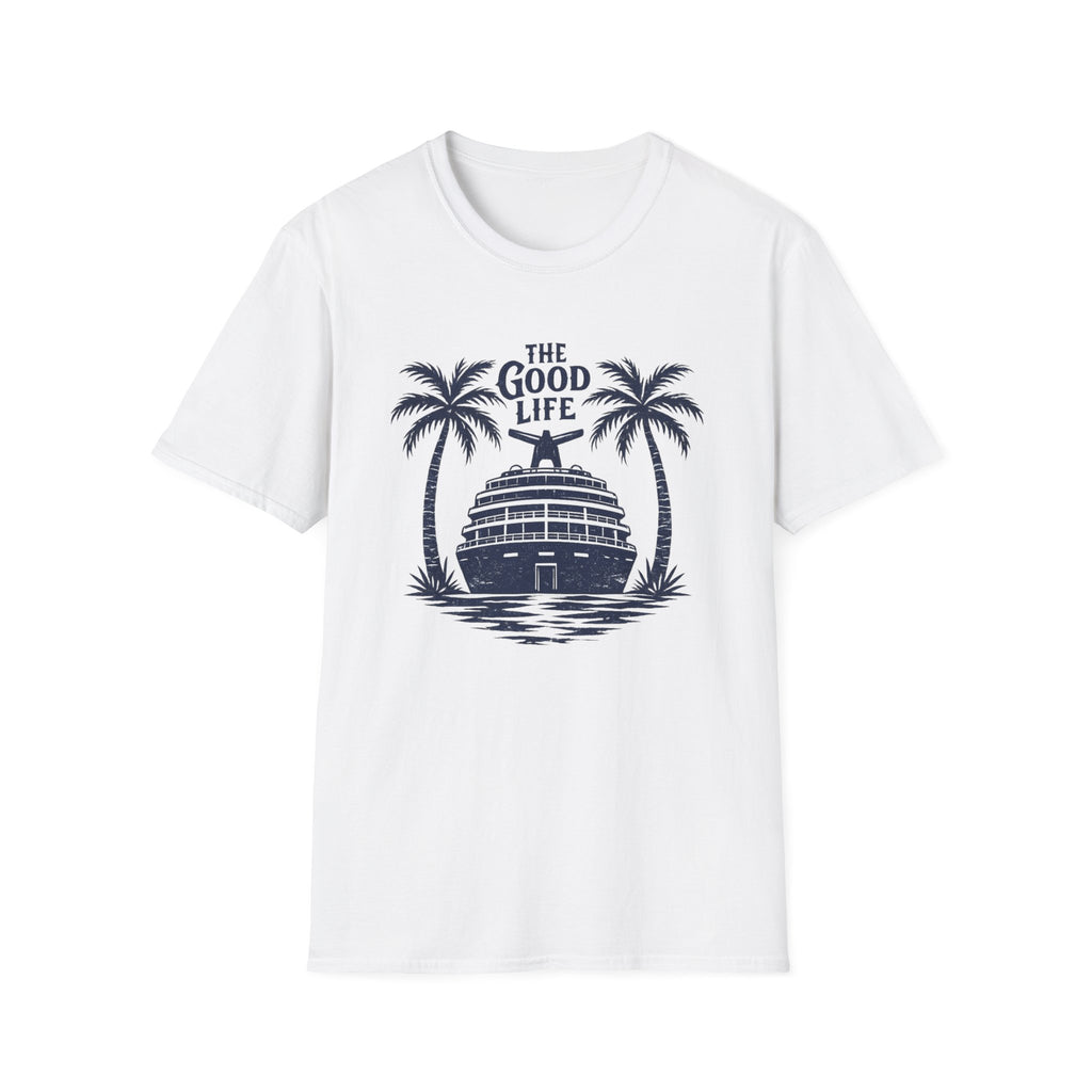 The Good Life T-Shirt