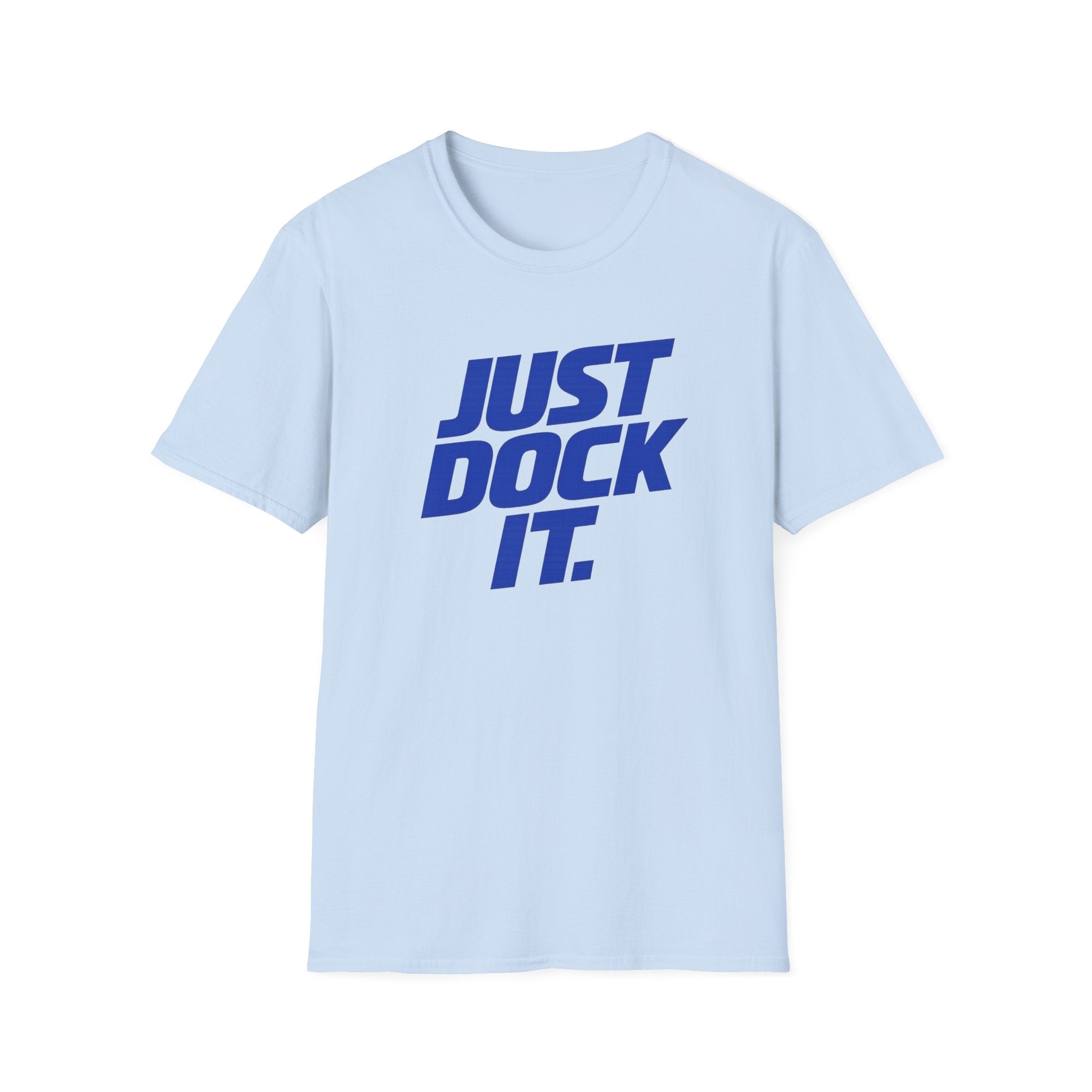Just Dock It. T-Shirt
