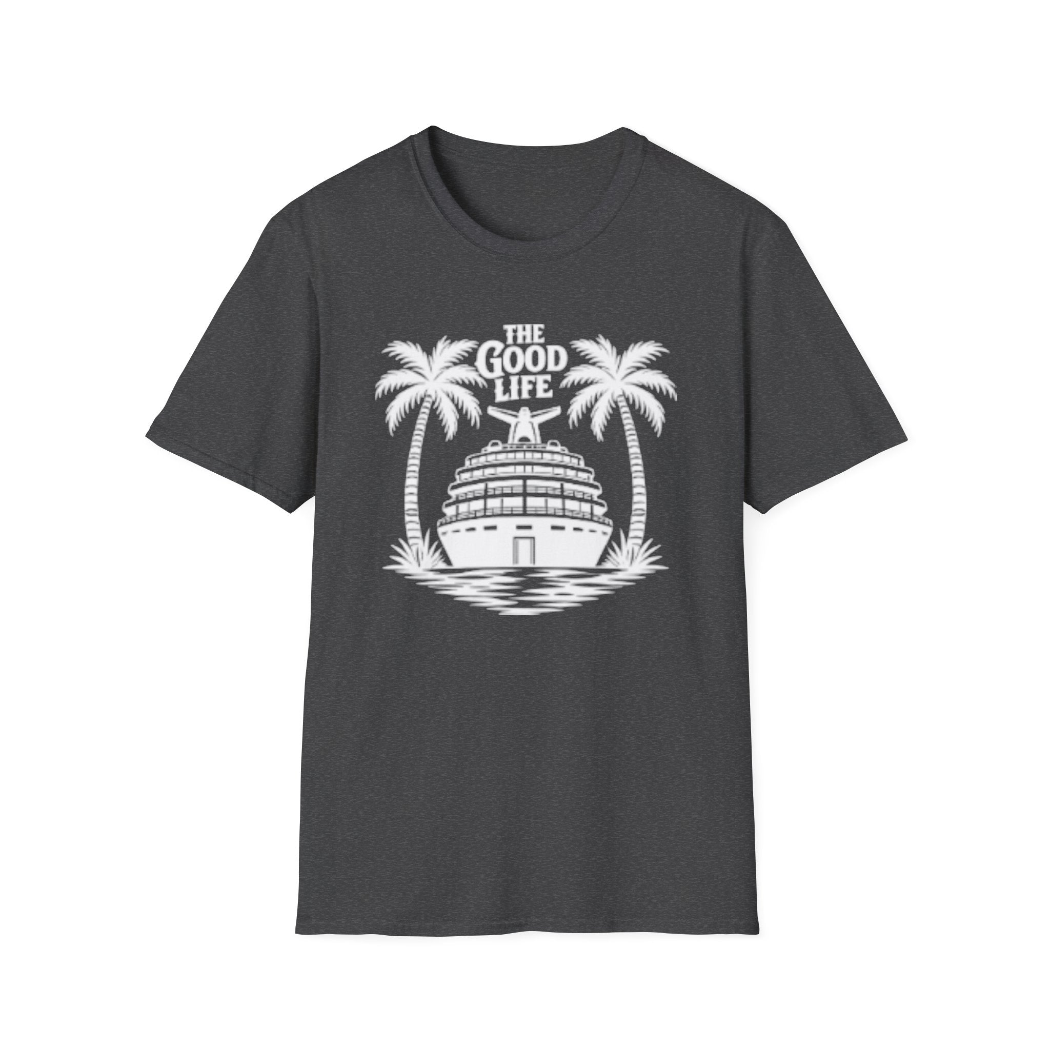 The Good Life T-Shirt