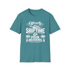 Officially On Ship Time & Poor Decisions T-Shirt
