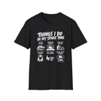 Things I do in my spare time T-Shirt