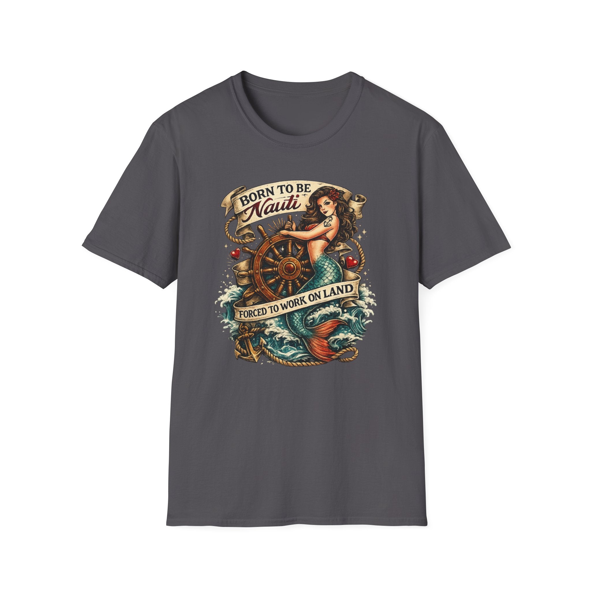 Born to be Nauti Forced to Work on Land T-Shirt