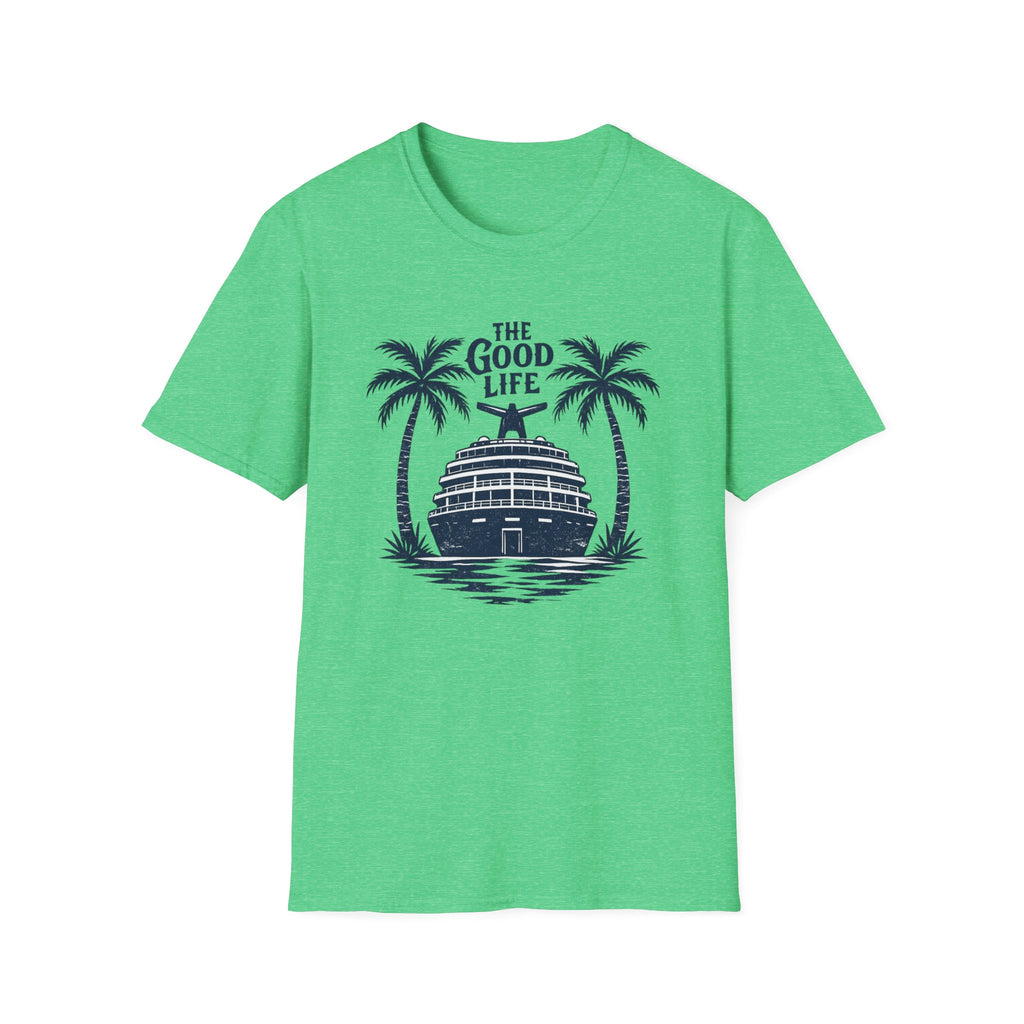 The Good Life T-Shirt