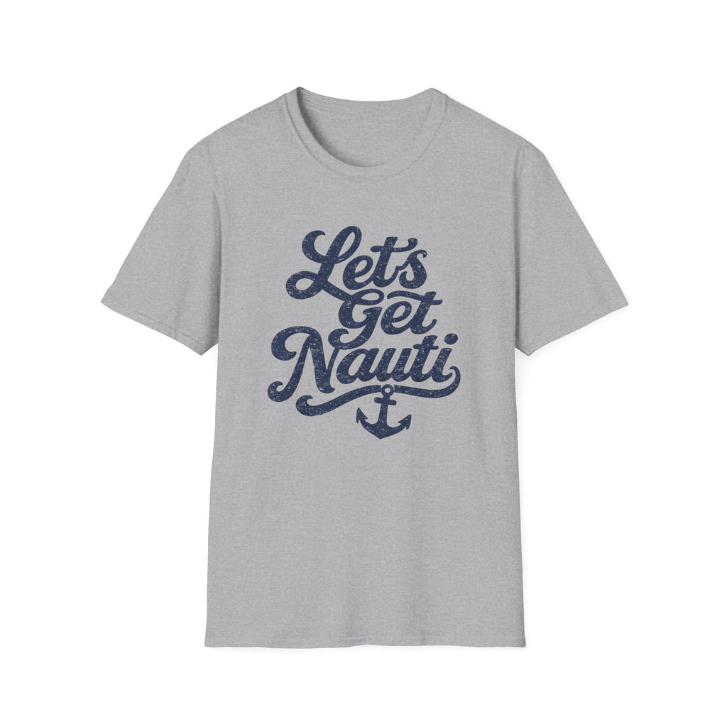 Let's Get Nauti T-Shirt