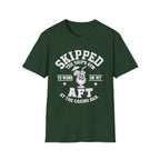 Skipped the Gym T-Shirt