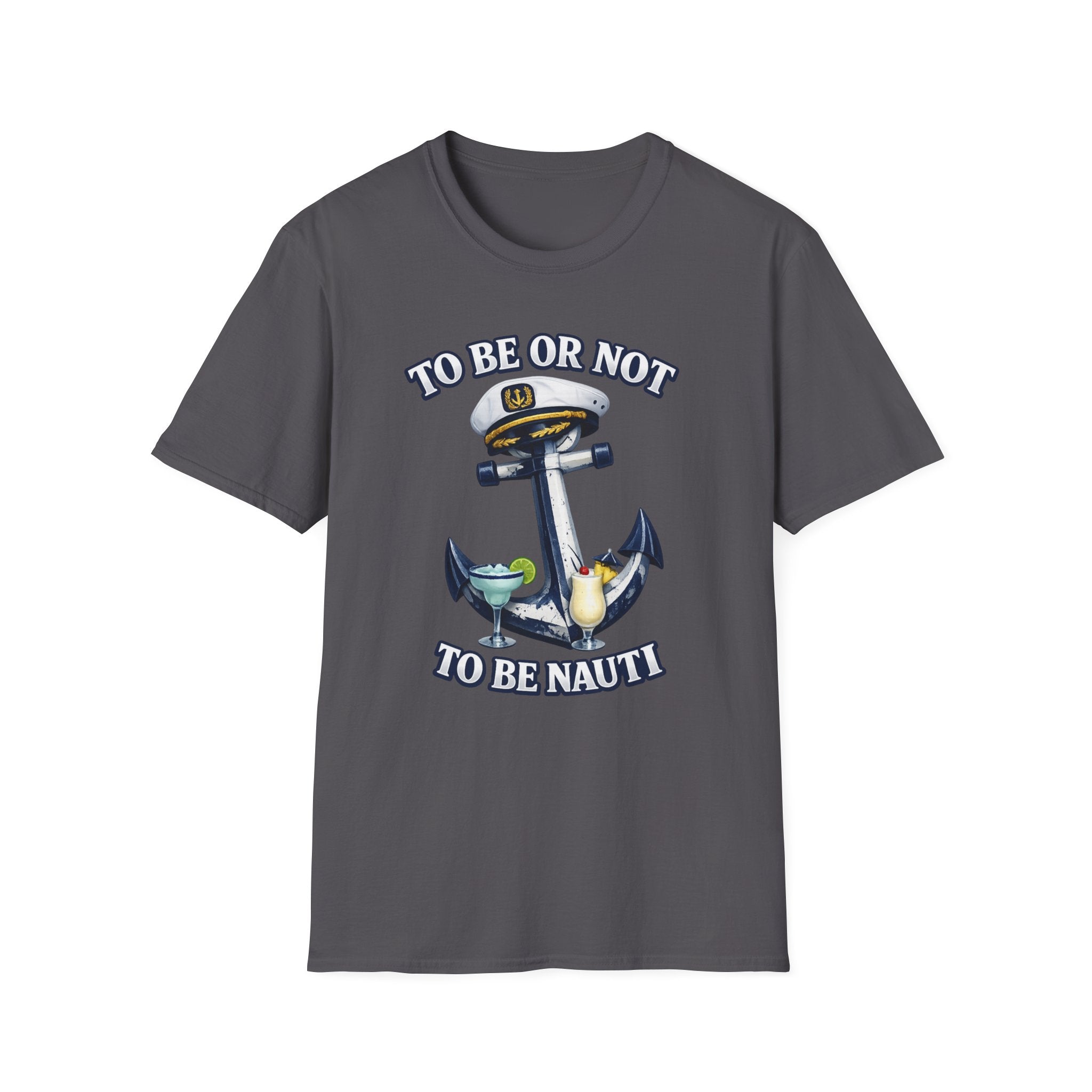 To Be Or Not To Be Nauti T-Shirt