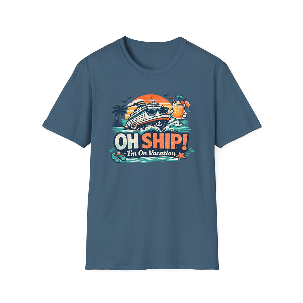 Oh Ship We're On Vacation T-Shirt