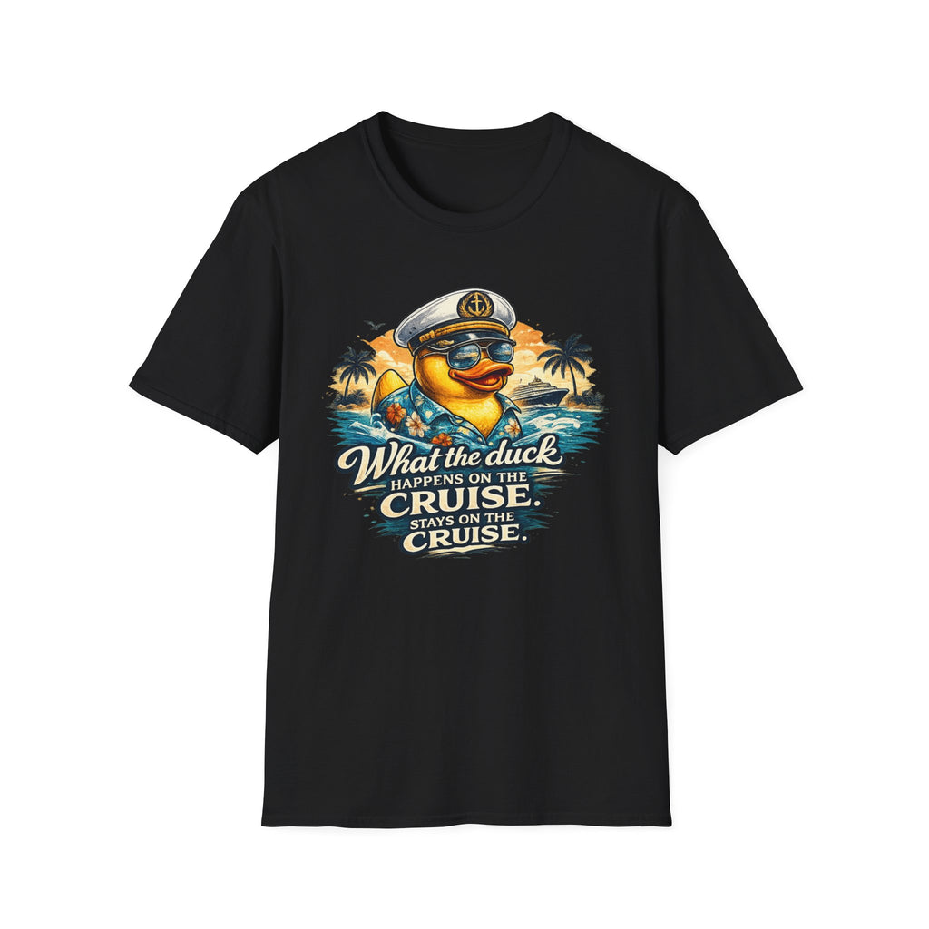 What the Duck Happens on a Cruise Stays on a Cruise T-Shirt